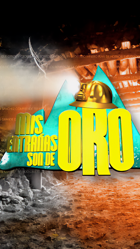 Mis entrañas son de oro